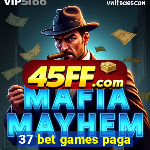 37 bet games paga